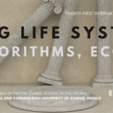 21ο Διεθνές Συνέδριο «The Arts in Society» «Modeling Life Systems: Art, Algorithms, Ecologies»