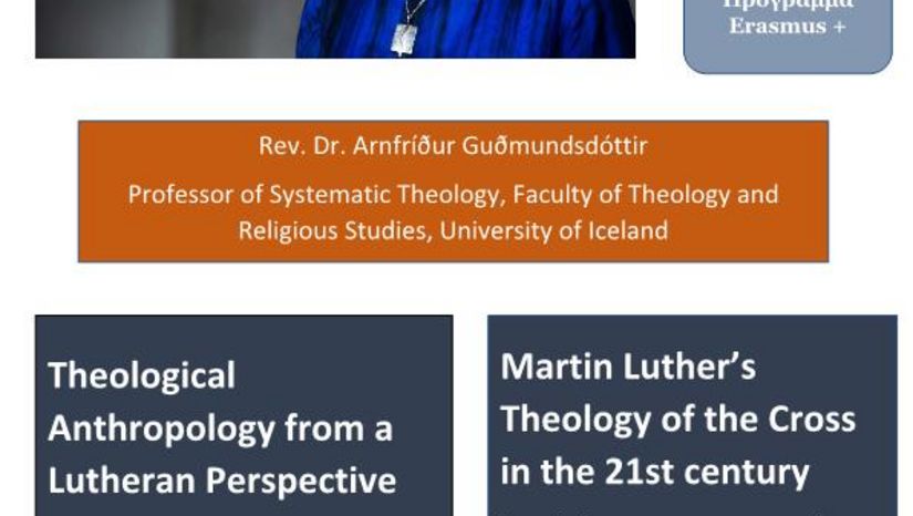 ERASMUS / Lectures by Rev. Dr. Arnfríður Guðmundsdóttir Professor of Systematic Theology, Faculty of Theology and Religious Studies, University of Iceland